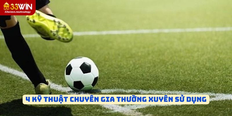 4 kỹ thuật chuyên gia thường xuyên sử dụng