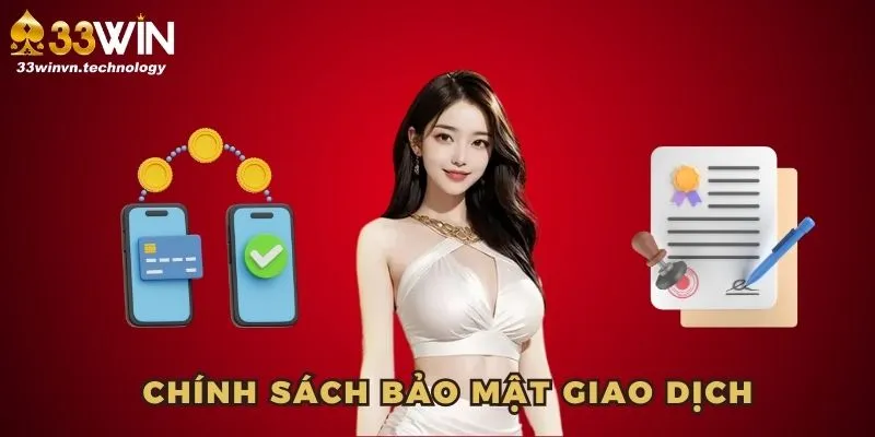 Chính sách bảo mật 33WIN giao dịch