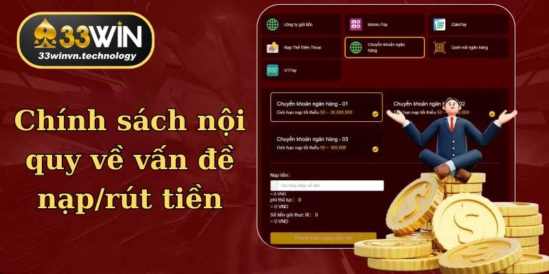 Chính sách nội quy về việc nạp/rút thưởng