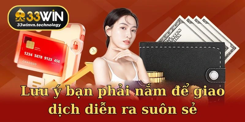 Lưu ý bạn phải nắm để giao dịch diễn ra suôn sẻ