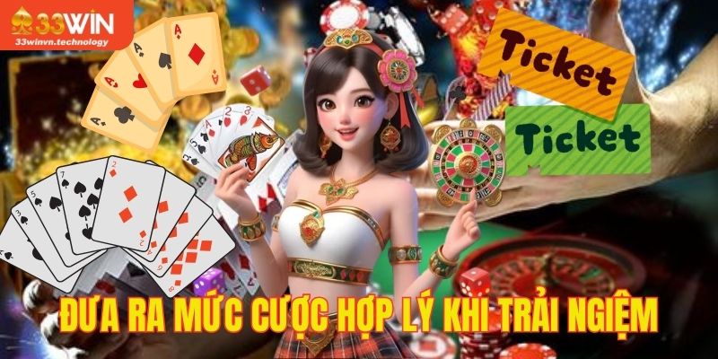 Đưa ra mức cược hợp lý để trải nghiệm liêng thuận lợi